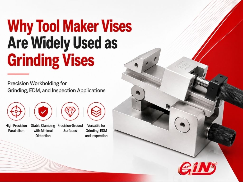 Why Tool Maker Vises Are Widely Used as Grinding Vises